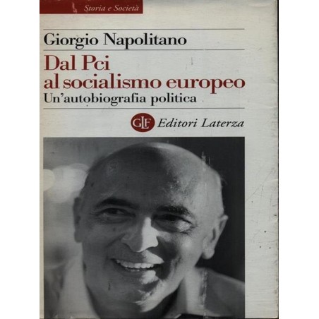 Dal Pci al socialismo europeo. Un'autobiografia politica
