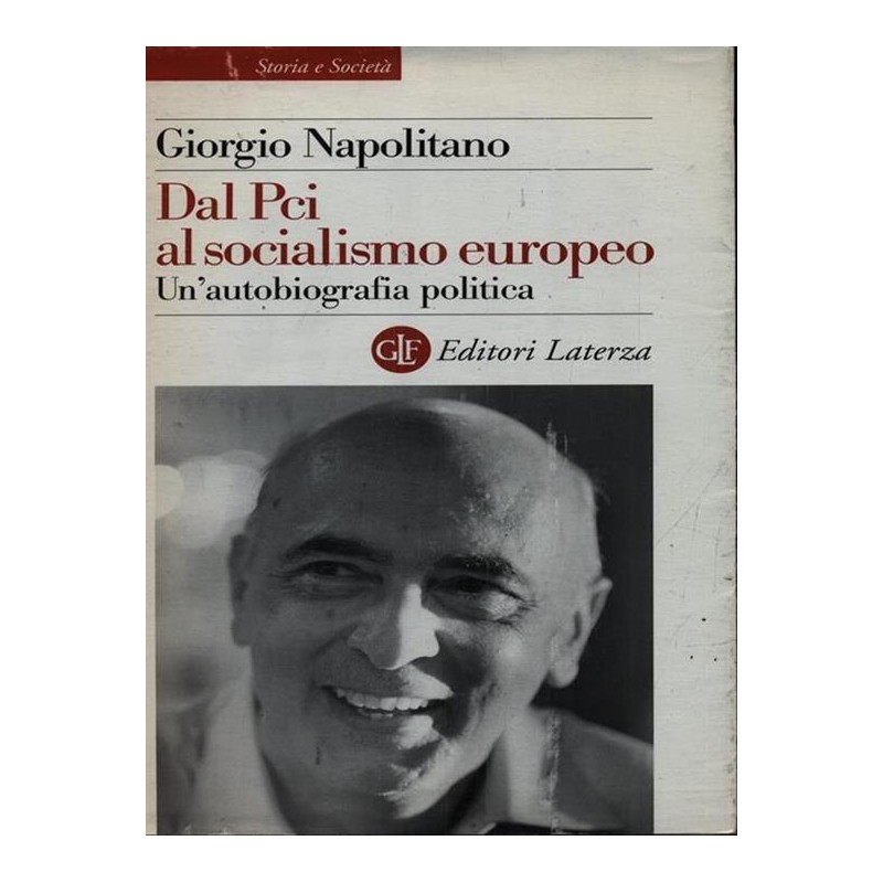 Dal Pci al socialismo europeo. Un'autobiografia politica