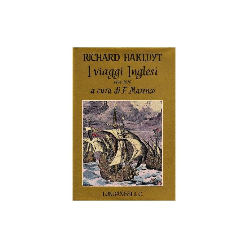 I viaggi inglesi 1494 - 1600. Volume primo