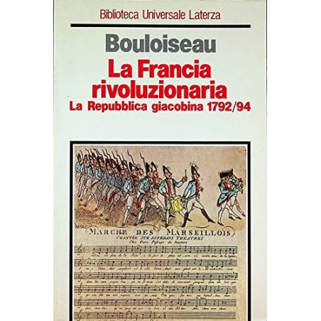 La francia rivoluzionaria. La Repubblica giacobina 1792/1794