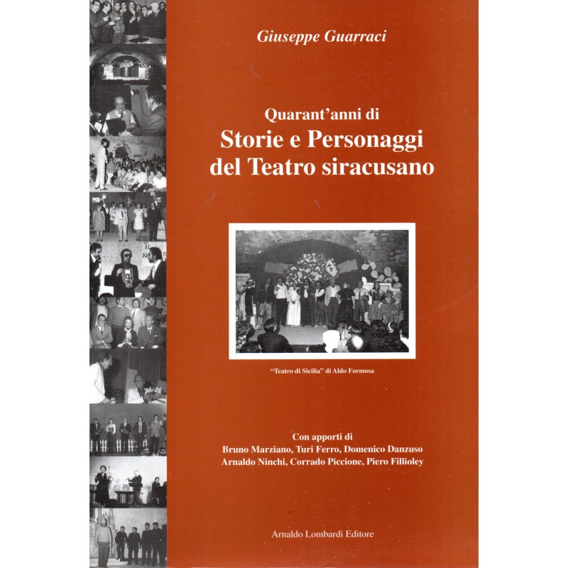 Quarant'anni di storie e personaggi del teatro siracusano