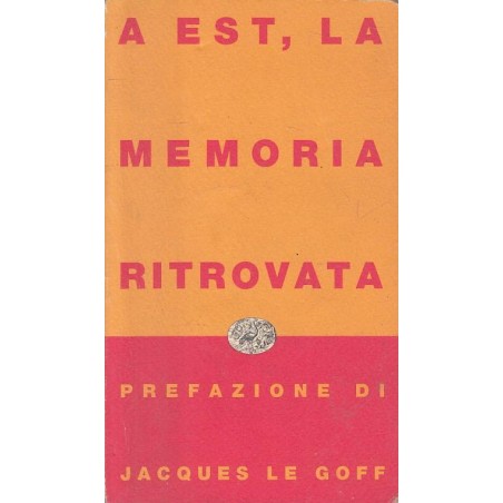 A Est, la memoria ritrovata