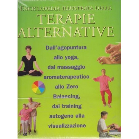 Enciclopedia illustrata delle terapie alternative