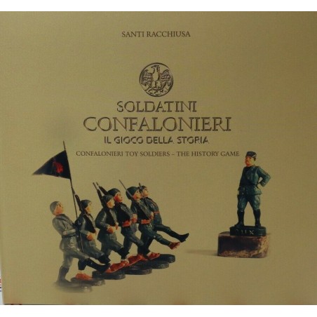 Soldatini confalonieri. Il gioco della storia