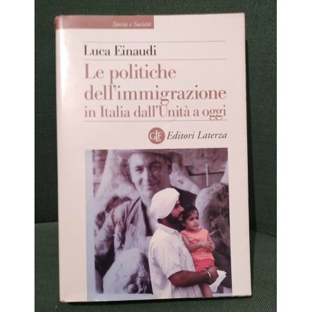 Le politiche dell'immigrazione in Italia dall'Unità a oggi