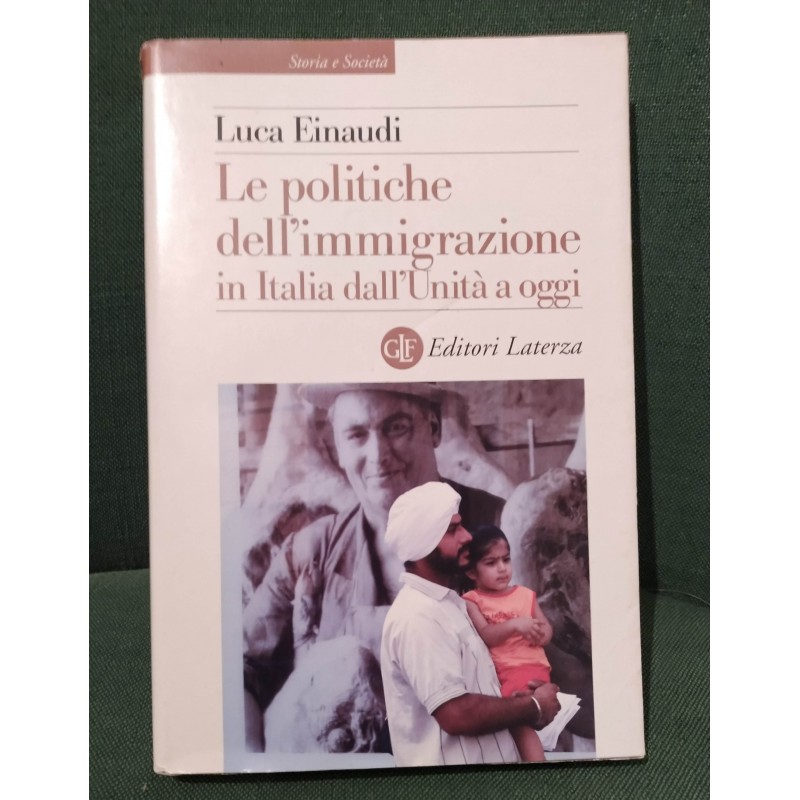 Le politiche dell'immigrazione in Italia dall'Unità a oggi