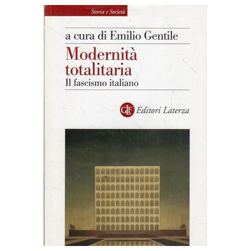Modernità totalitaria : il fascismo italiano