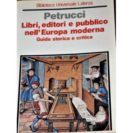 Libri, editori e pubblico nell'Europa moderna. Guida storica e critica