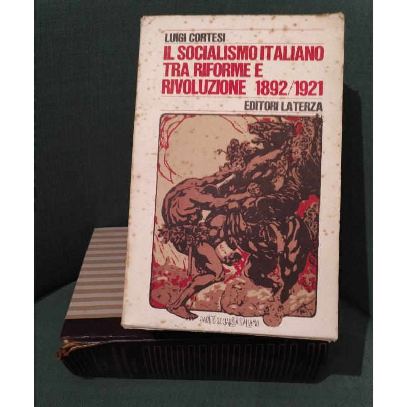 Il socialismo italiano tra riforme e rivoluzione 1892/1921