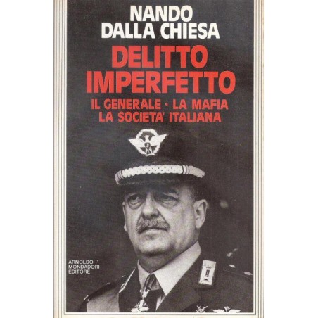 Nando Dalla Chiesa. Delitto imperfetto. Mondadori. Milano