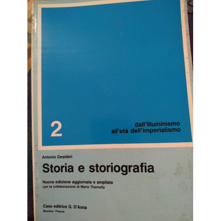 Storia e storiografia 2. Dall'Illuminismo all'età dell'Imperialismo