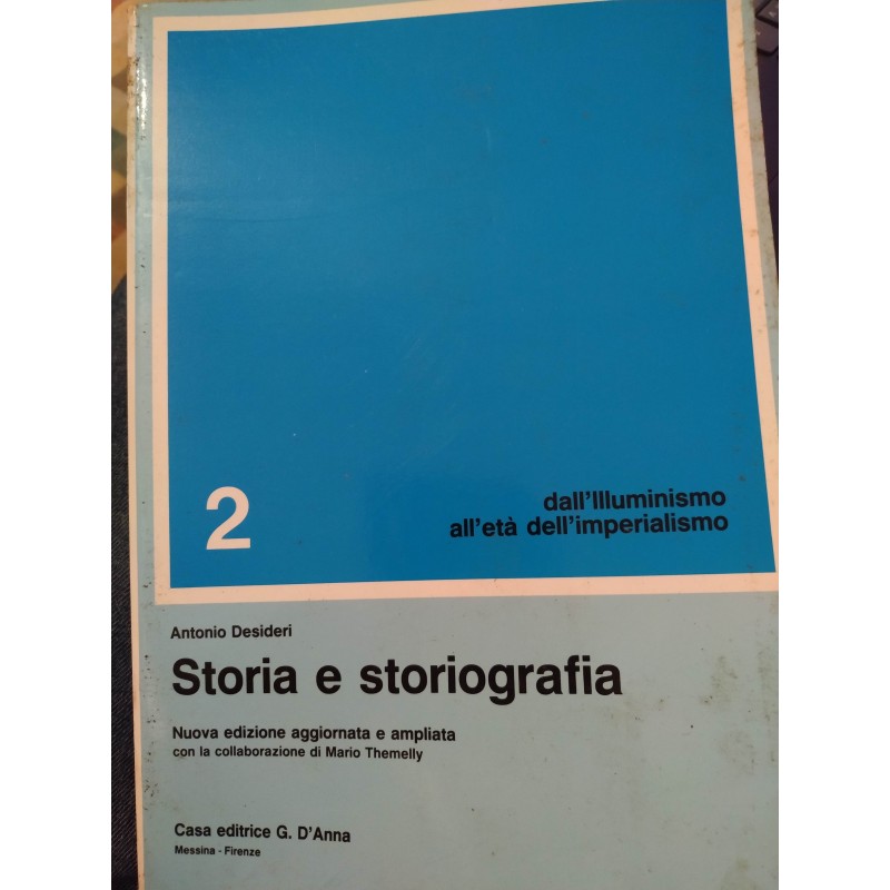 Storia e storiografia 2. Dall'Illuminismo all'età dell'Imperialismo