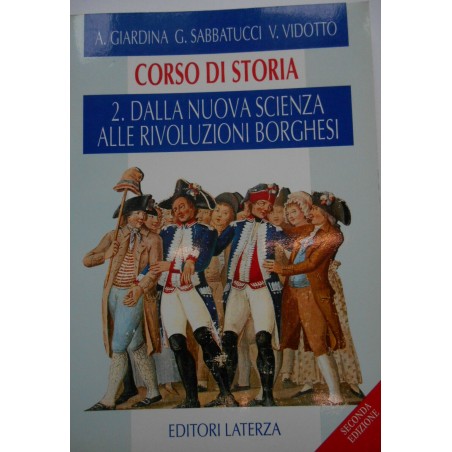 Corso di Storia 2: dalla nuova scienza alle rivoluzioni borghesi