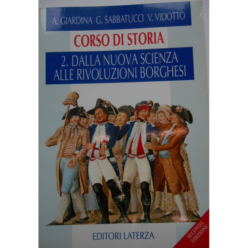 Corso di Storia 2: dalla nuova scienza alle rivoluzioni borghesi