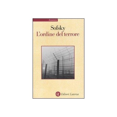 L' ordine del terrore. Il campo di concentramento