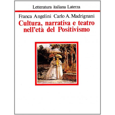 Cultura, narrativa e teatro nell'età del positivismo