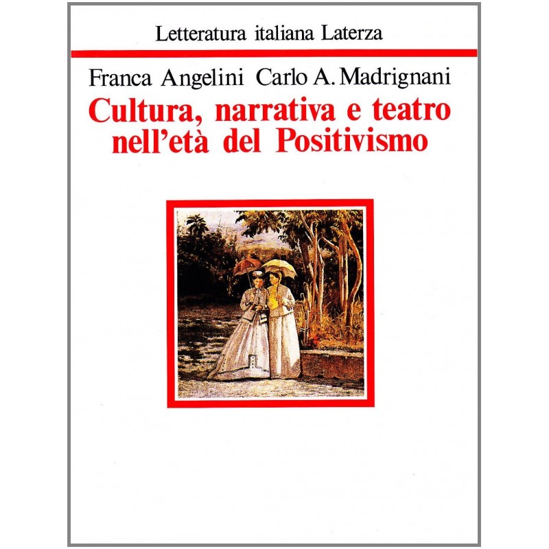 Cultura, narrativa e teatro nell'età del positivismo