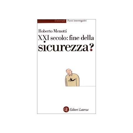 Ventunesimo secolo: fine della sicurezza?