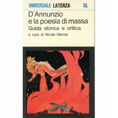 D'Annunzio e la poesia di massa. Guida storica e critica