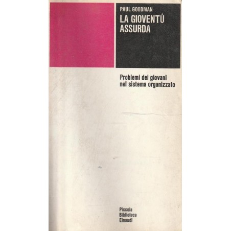 La gioventù assurda. Problemi dei giovani nel sistema organizzato