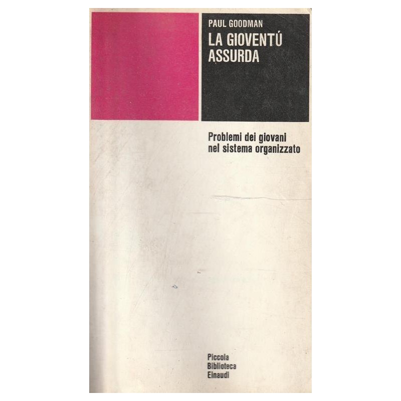 La gioventù assurda. Problemi dei giovani nel sistema organizzato