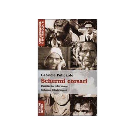Schermi corsari. Forme e contenuti «televisivi» di un intellettuale inedito