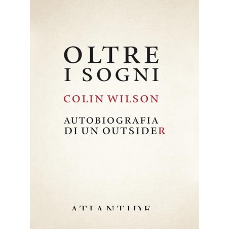 Oltre i sogni. Autobiografia di un outsider