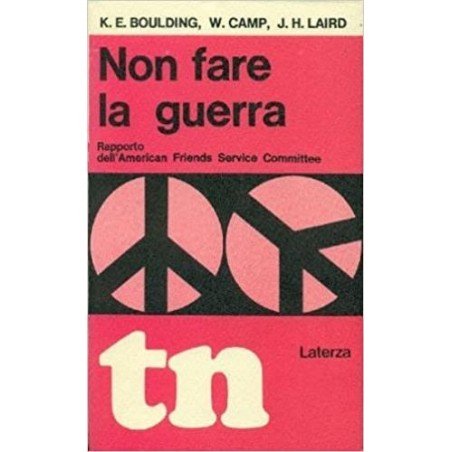 Non fare la guerra. Rapporto dell'American Friends Service Committee