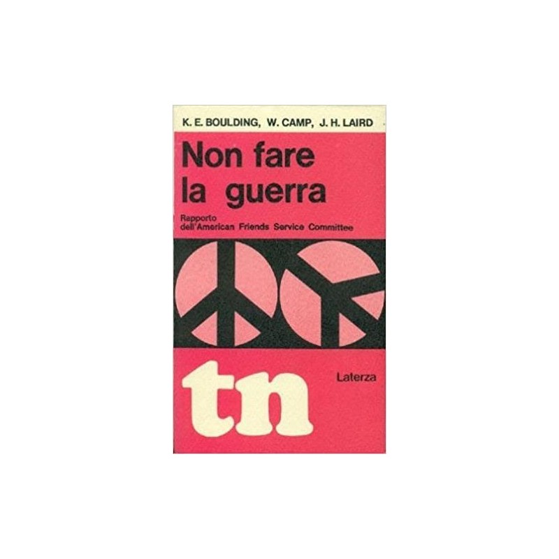 Non fare la guerra. Rapporto dell'American Friends Service Committee