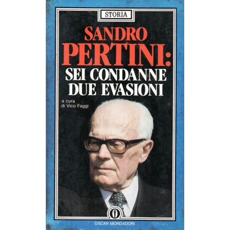 Sandro Pertini: sei condanne due evasioni