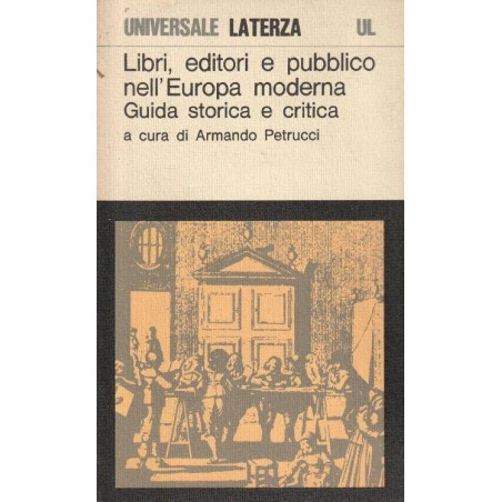 Libri, editori e pubblico nell'Europa moderna. Guida storica e critica