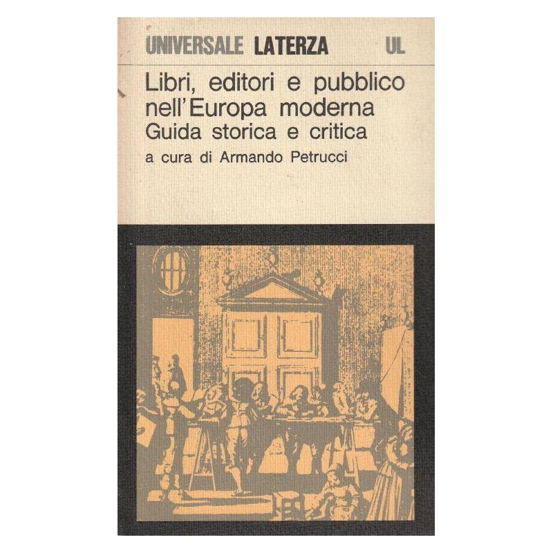 Libri, editori e pubblico nell'Europa moderna. Guida storica e critica