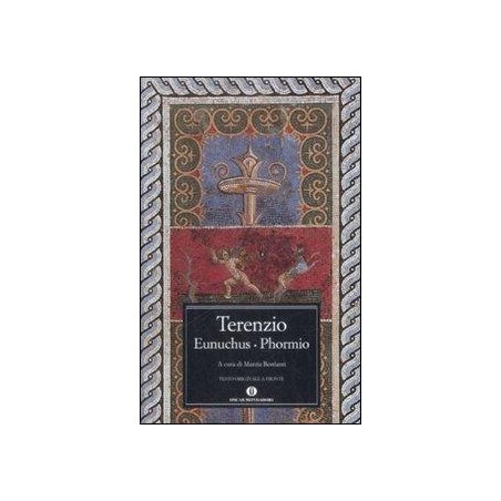 Eunuchus-Phormio. Testo latino a fronte