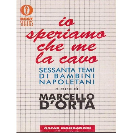 Io speriamo che me la cavo. Sessanta temi di bambini napoletani
