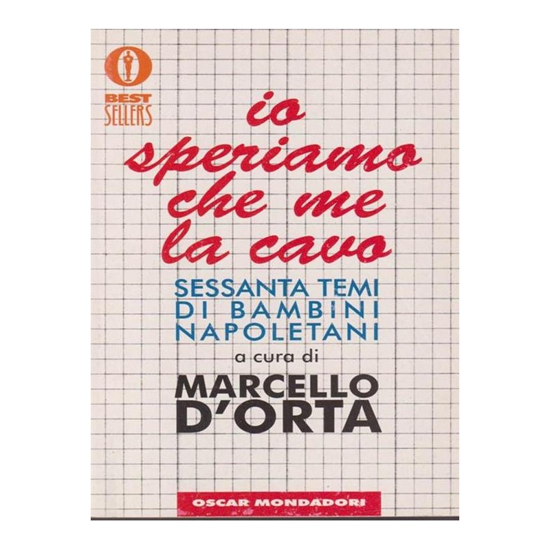 Io speriamo che me la cavo. Sessanta temi di bambini napoletani