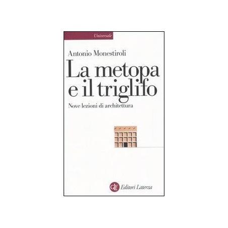 La metopa e il triglifo. Nove lezioni di architettura