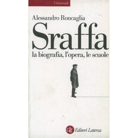 Sraffa. La biografia, l'opera, le scuole