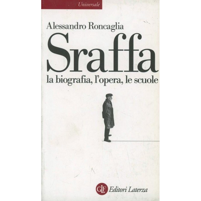 Sraffa. La biografia, l'opera, le scuole