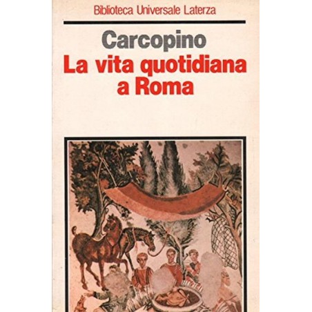 La vita quotidiana a Roma