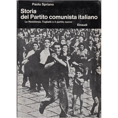Storia del Partito Comunista Italiano. V. La Resistenza. Togliatti e il partito nuovo