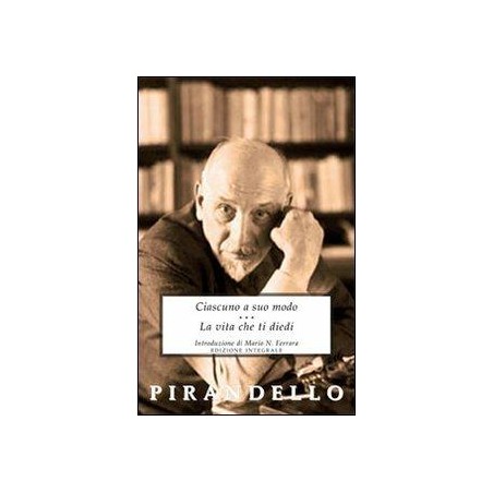 Ciascuno a suo modo-La vita che ti diedi