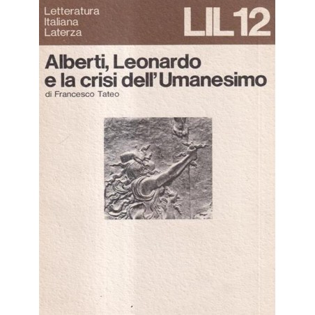 Alberti, Leonardo e la crisi dell'umanesimo