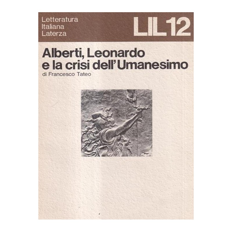 Alberti, Leonardo e la crisi dell'umanesimo
