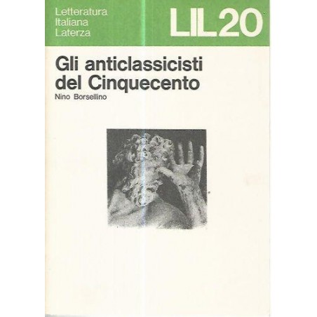 Gli anticlassicisti del cinquecento