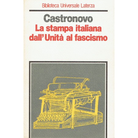 La stampa italiana dall'Unità al fascismo