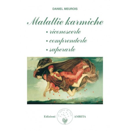 Malattie karmiche: riconoscerle, comprenderle, superarle
