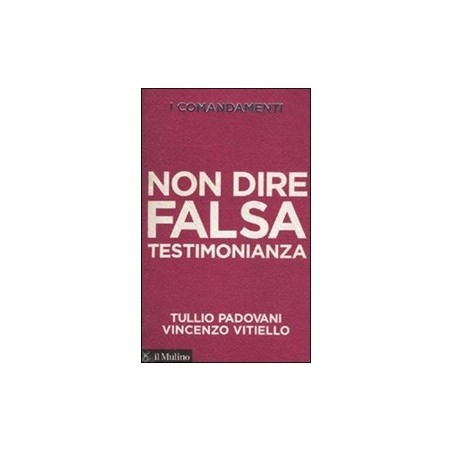 I comandamenti. Non dire falsa testimonianza