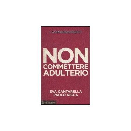 I comandamenti. Non commettere adulterio