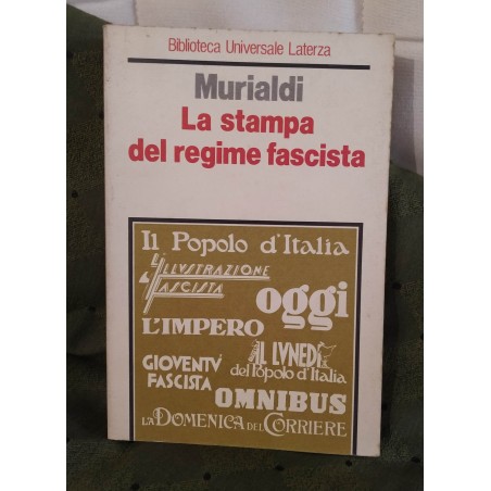 La stampa del regime fascista