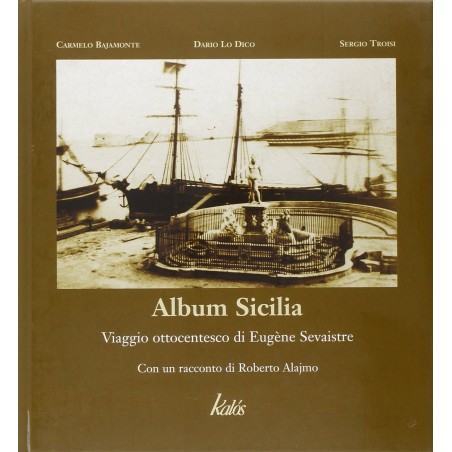 Album Sicilia. Viaggio ottocentesco di Eugène Sevaistre